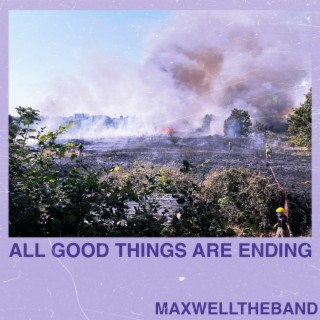 All Good Things (Are Ending) lyrics | Boomplay Music