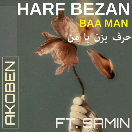 Harf Bezan Baa Man ft. Samin | Boomplay Music