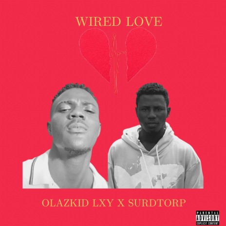 WIRED LOVE ft. Olazkid lxy | Boomplay Music