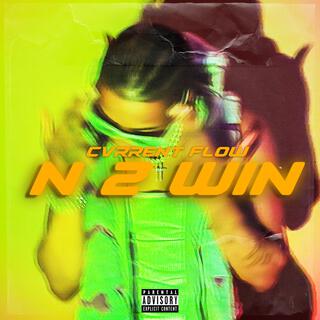 N2 WIN lyrics | Boomplay Music