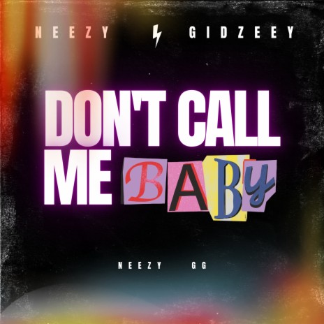 Don't Call Me Baby ft. Gidzeey