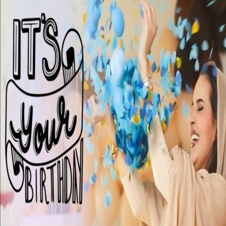 IT's your birthday | Boomplay Music