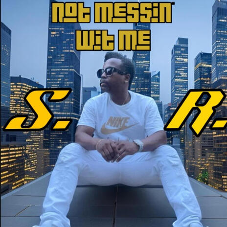 Not Messin' Wit Me (Radio Edit) | Boomplay Music