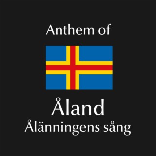 Ålänningens sång/Song of the Ålander/Ahvenanmaalaisten laulu - Anthem of Åland