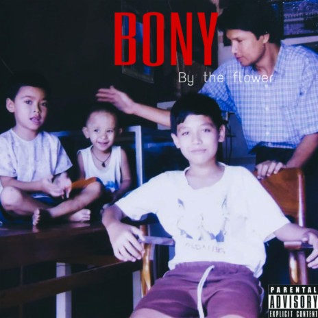 Bony ft. THE FLOWER | Boomplay Music