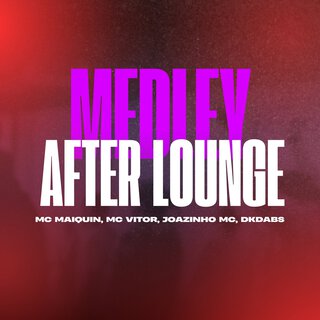 MEDLEY AFTER LOUNGE