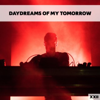 Daydreams Of My Tomorrow XXII
