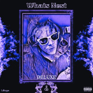 WHATS NEXT! (DELUXE)