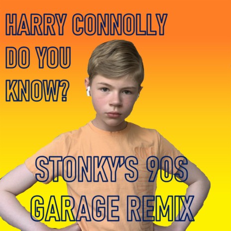 Do You Know? (Stonky's 90s Garage Remix) ft. Stonky | Boomplay Music