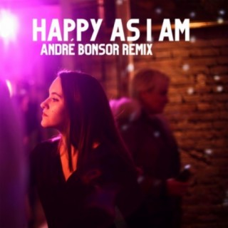 Happy As I Am (André Bonsor Remix)