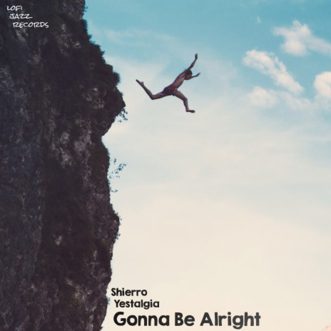 Gonna Be Alright ft. Yestalgia