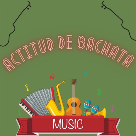 Actitud de bachata | Boomplay Music