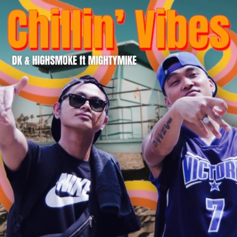 Chillin Vibes ft. Dukay, HighSmoke & Mightymike | Boomplay Music