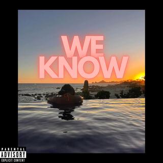 We Know lyrics | Boomplay Music