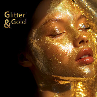 Glitter & Gold