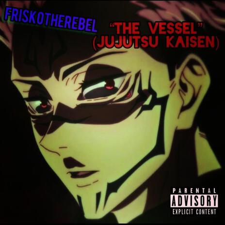 THE VESSEL (Jujutsu Kaisen) | Boomplay Music