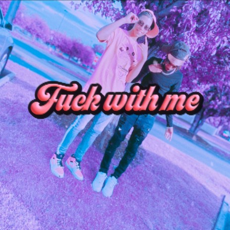 Fuck with me ft. ~ ZOOM | Boomplay Music