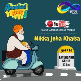 NIKKA JEHA KHALSA (Goes to Fatehgarh Sahib) (Single)