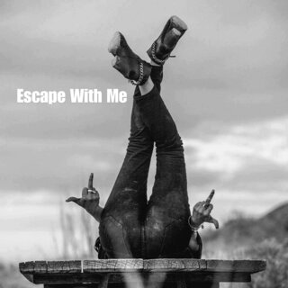 Escape with Me