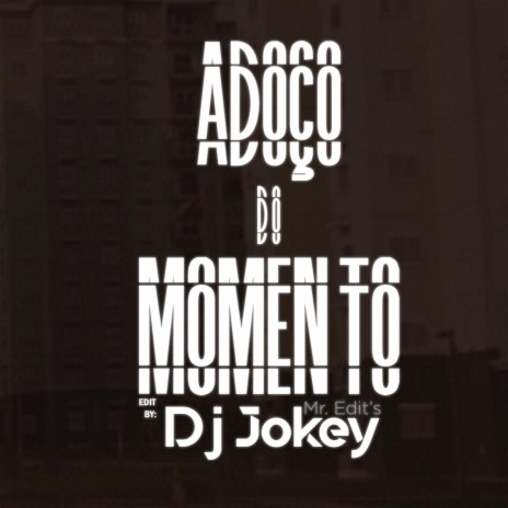 Adoço Do Momento ft. Pambas, DJ Boca Mix & Taba Mix | Boomplay Music