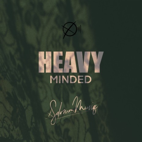 Heavy Minded | Boomplay Music