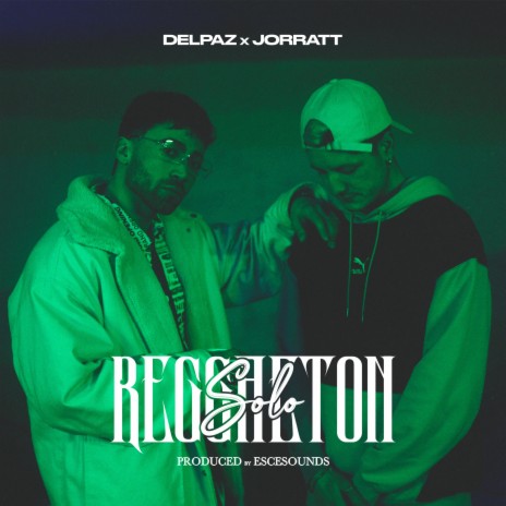 Solo Reggaeton ft. Jorratt | Boomplay Music