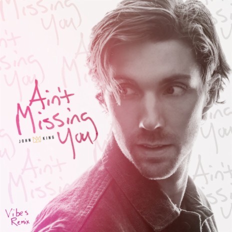 Ain't Missing You (Vibes Remix) | Boomplay Music