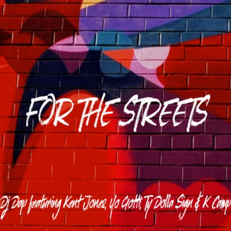 For The Streets (Hello) ft. Kent Jones | Boomplay Music