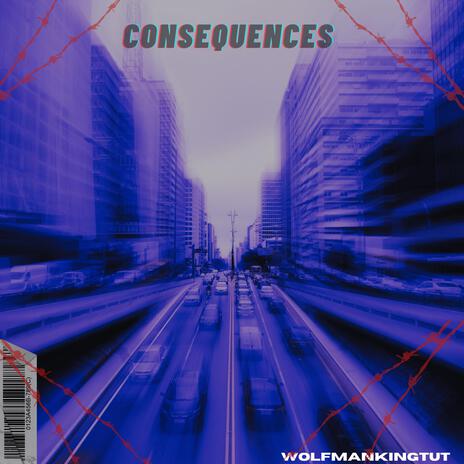 Consequences ft. WillDroMontana | Boomplay Music