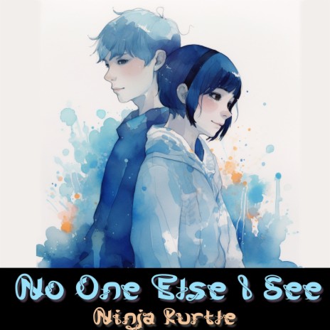 No One Else I See