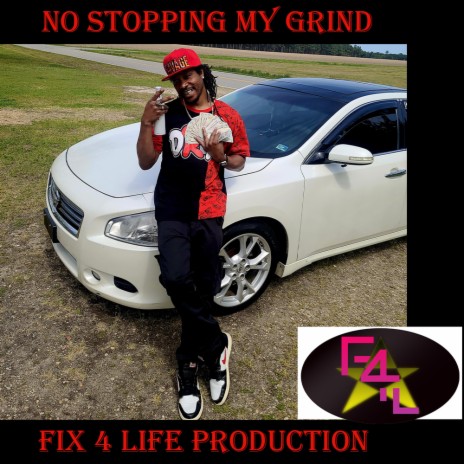 No Stopping My Grind | Boomplay Music