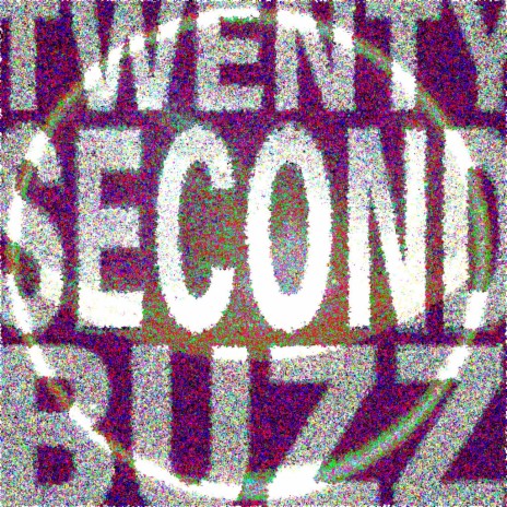 Twenty Second Buzz