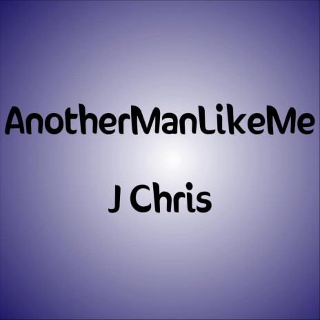 Another Man Like Me | Boomplay Music