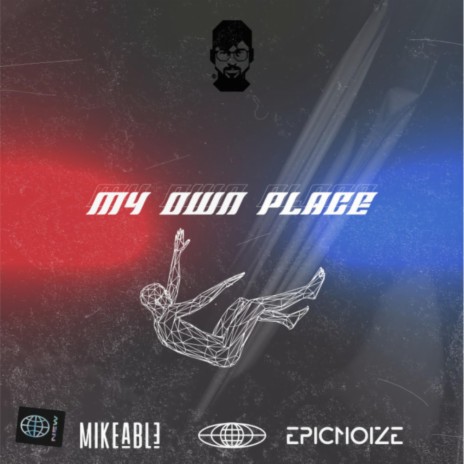 My Own Place ft. EpicNoize