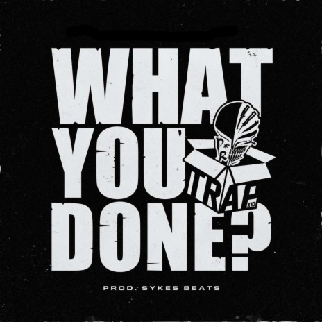 What You Done? ft. PR SAD | Boomplay Music