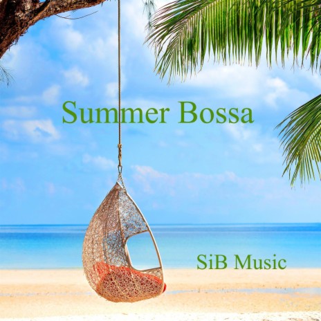 Summer Bossa | Boomplay Music