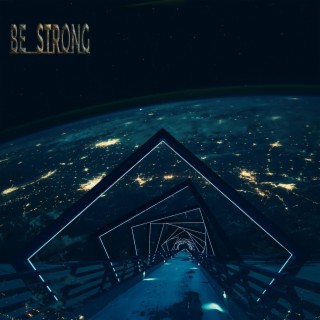 Be STRONG
