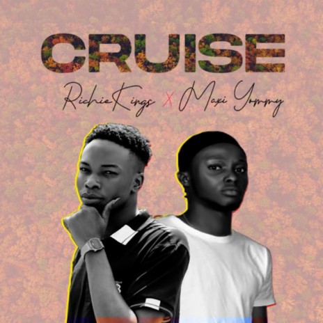 Cruise ft. Richiekingz | Boomplay Music