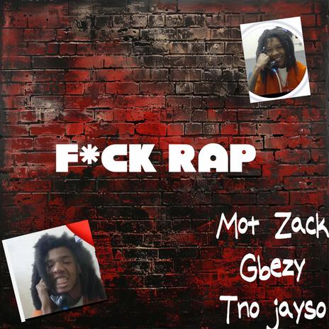 Fuck rap ft. MOT Zack & TNO Jayso | Boomplay Music