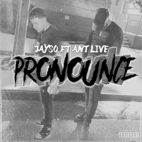 Pronounce ft. Ant Live | Boomplay Music