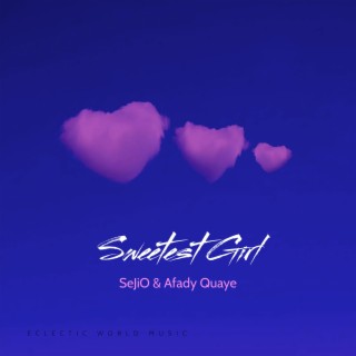 Sweetest Girl (Deluxe)