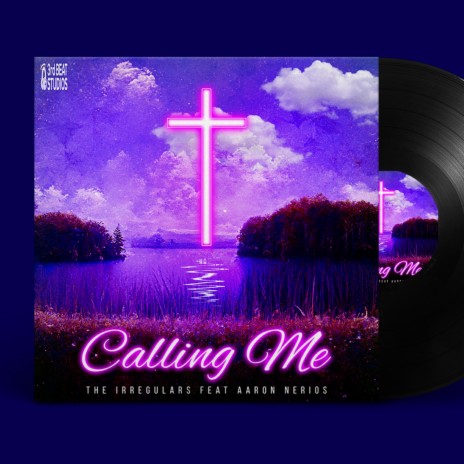 Calling Me ft. Aaron Nerios | Boomplay Music