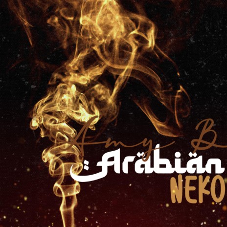 Arabian Neko Nya 猫 ねこ | Boomplay Music