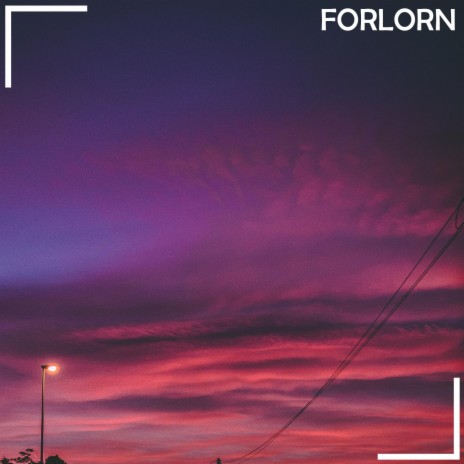 Forlorn | Boomplay Music