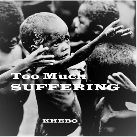 Too Much Suffering | Boomplay Music