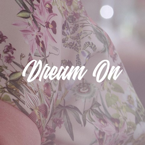 Dream On | Boomplay Music