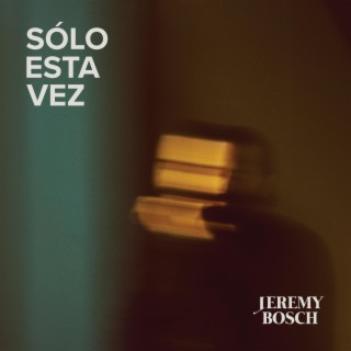 Sólo Esta Vez lyrics | Boomplay Music