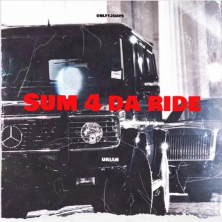 SUM 4 DA RIDE