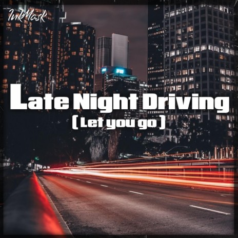 Late Night Driving | Boomplay Music