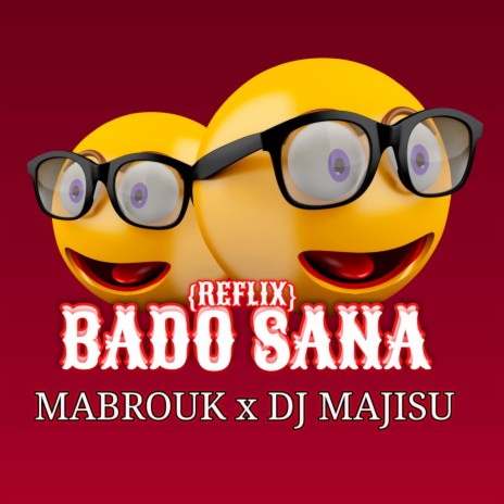 Bado Sana (feat. Dj majisu)